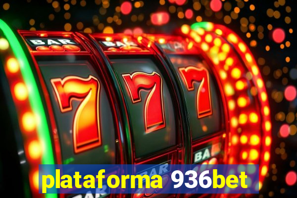 plataforma 936bet