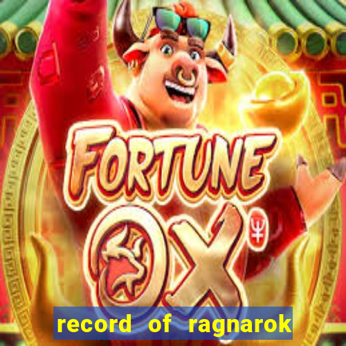 record of ragnarok 3 temporada