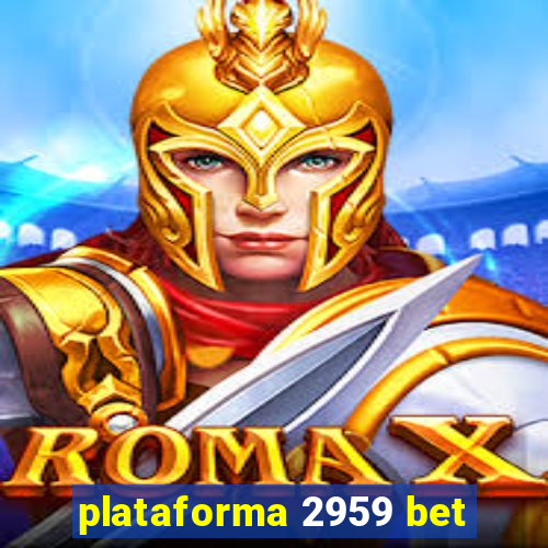 plataforma 2959 bet