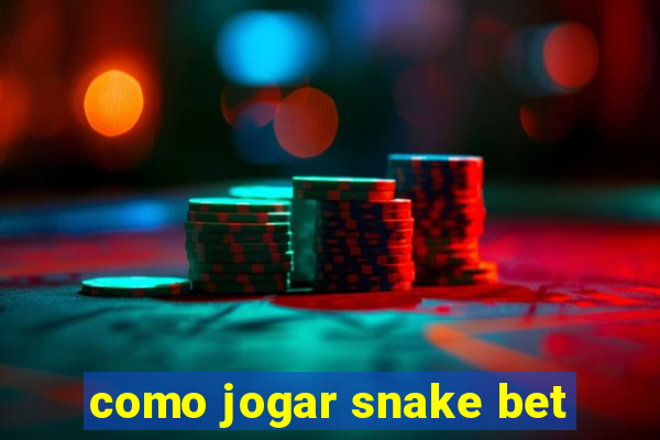 como jogar snake bet