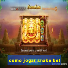 como jogar snake bet