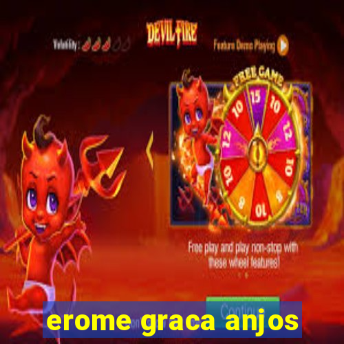 erome graca anjos