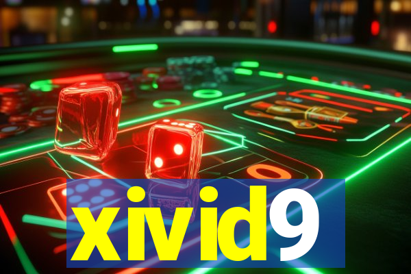 xivid9