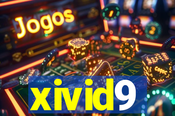 xivid9