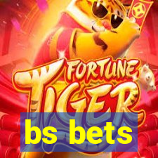 bs bets