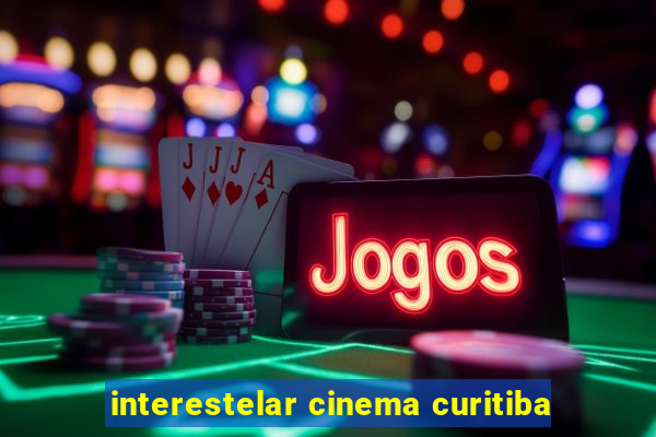 interestelar cinema curitiba