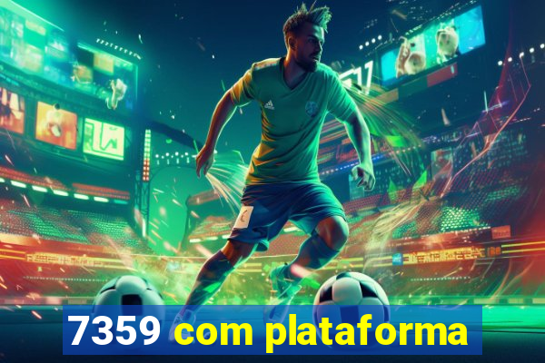 7359 com plataforma