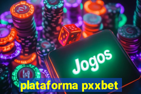 plataforma pxxbet