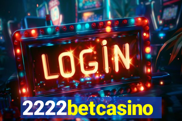 2222betcasino