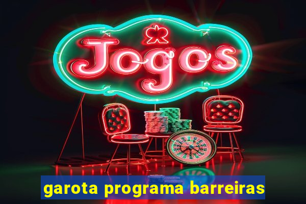 garota programa barreiras