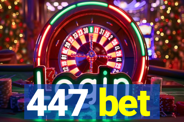 447 bet