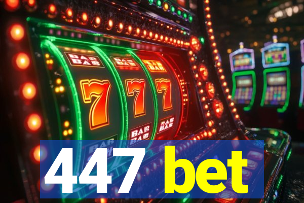 447 bet