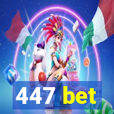 447 bet