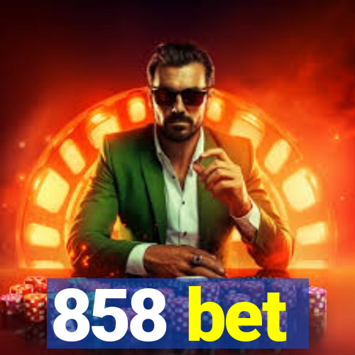 858 bet