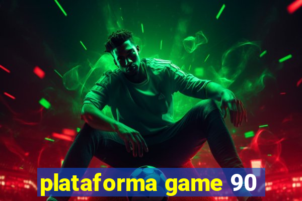 plataforma game 90