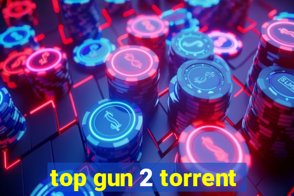 top gun 2 torrent