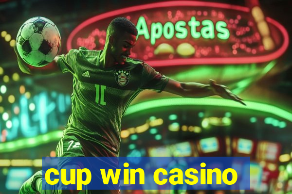 cup win casino