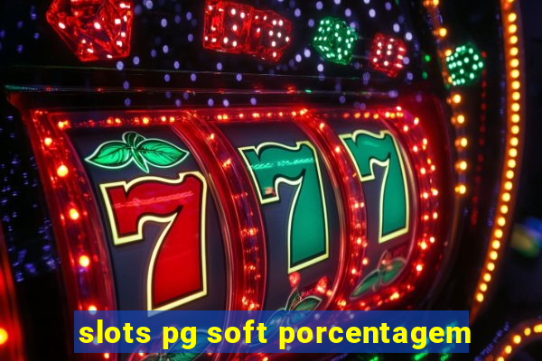 slots pg soft porcentagem