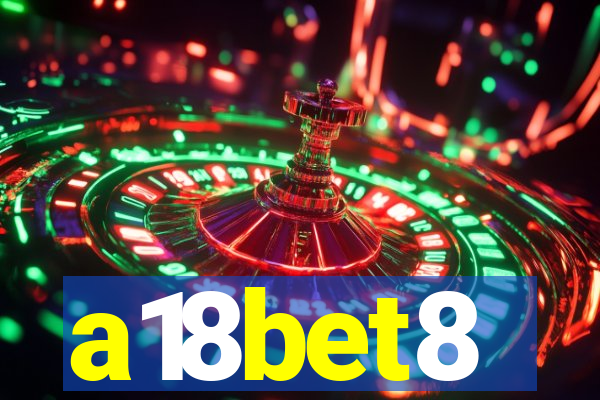 a18bet8