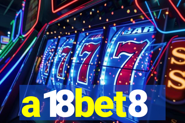 a18bet8