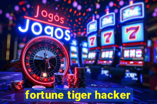 fortune tiger hacker