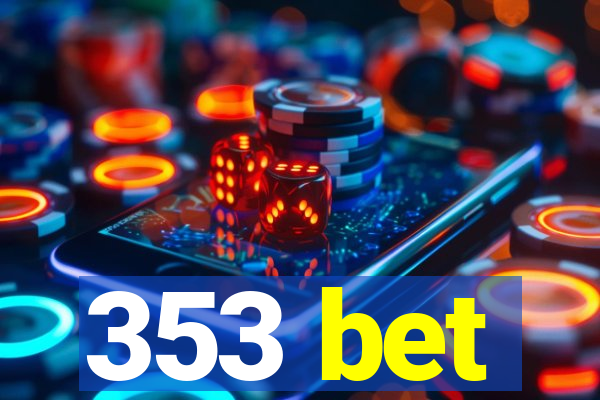 353 bet