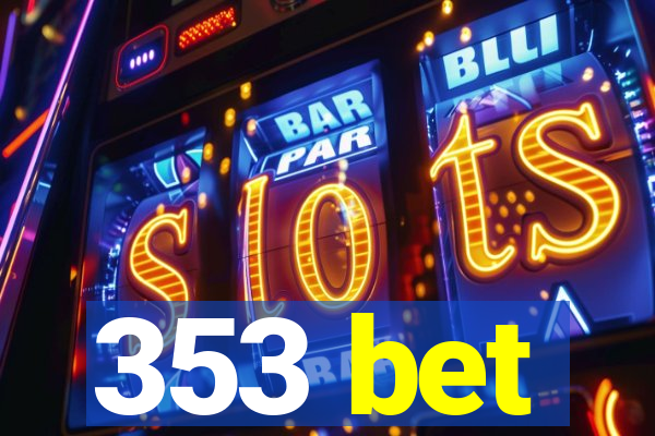 353 bet