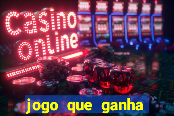 jogo que ganha dinheiro na internet