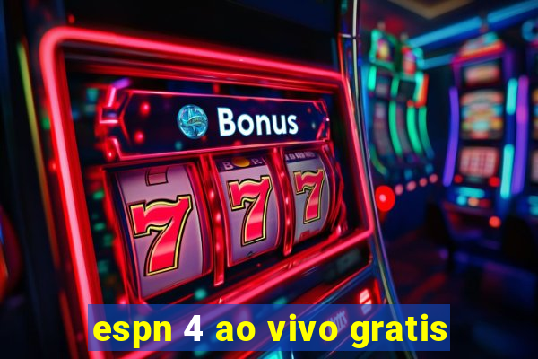 espn 4 ao vivo gratis