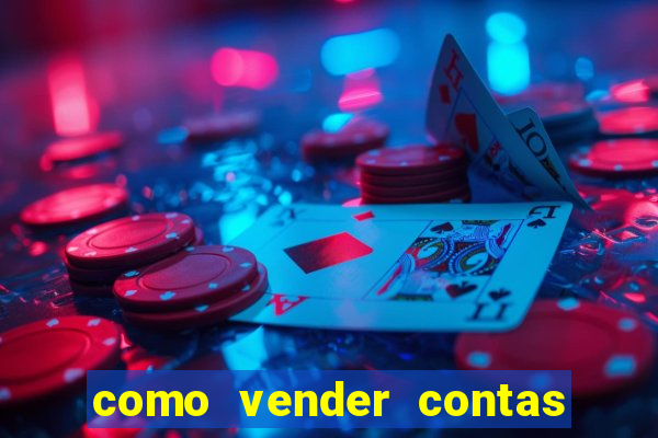 como vender contas de jogos