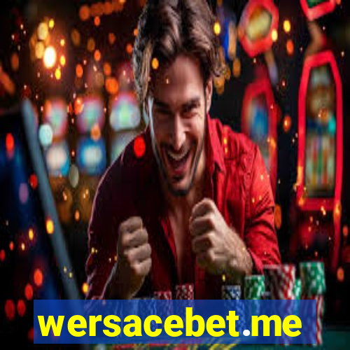 wersacebet.me