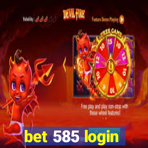 bet 585 login