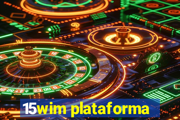 15wim plataforma