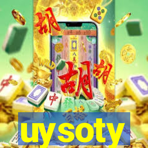 uysoty