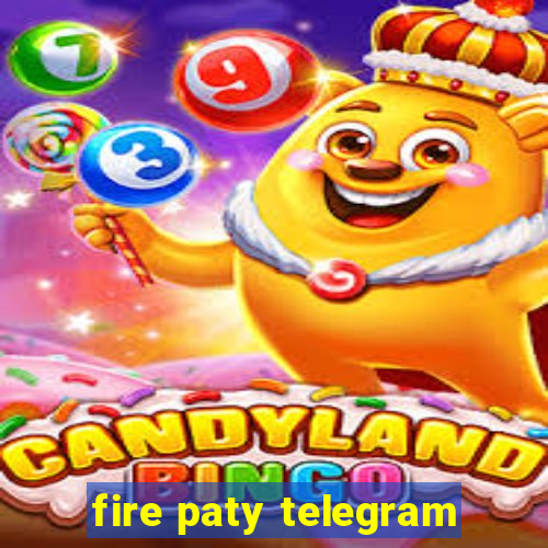 fire paty telegram