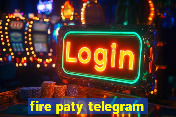 fire paty telegram