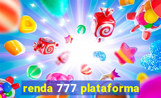 renda 777 plataforma