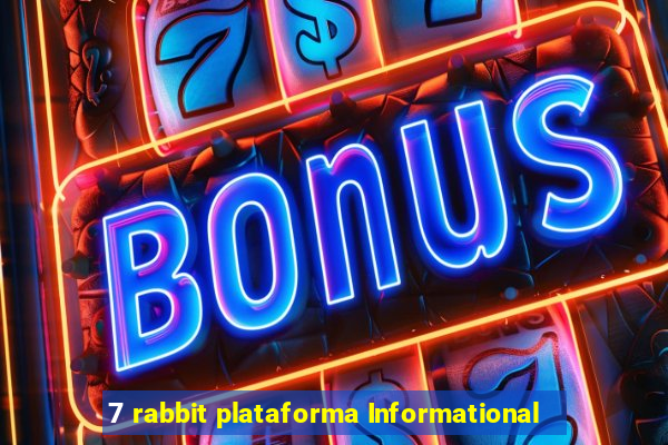 7 rabbit plataforma Informational