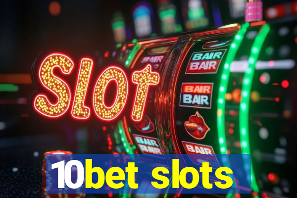 10bet slots