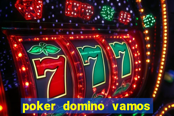 poker domino vamos penghasil uang