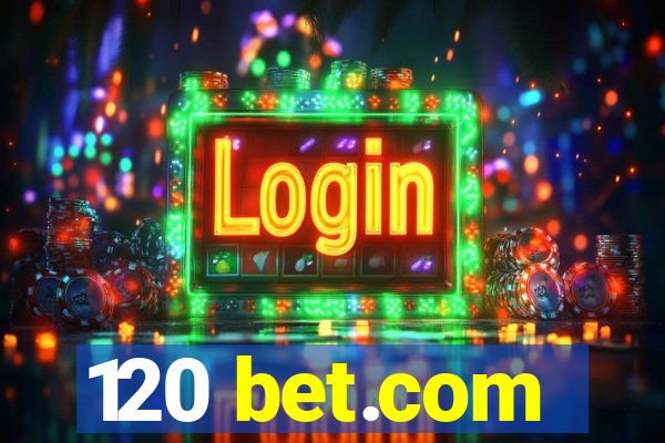 120 bet.com