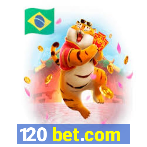 120 bet.com