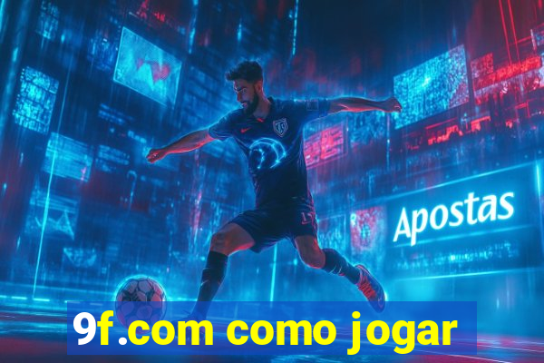 9f.com como jogar