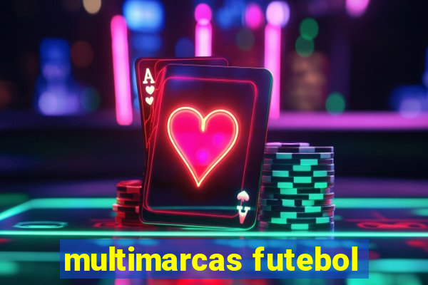 multimarcas futebol