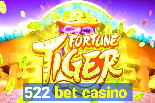 522 bet casino