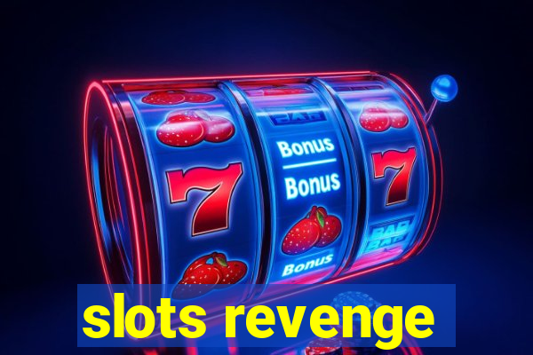 slots revenge