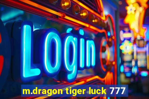 m.dragon tiger luck 777