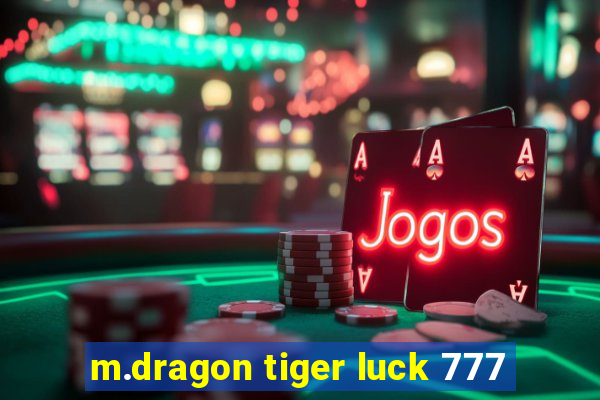 m.dragon tiger luck 777