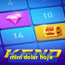 mini dolar hoje