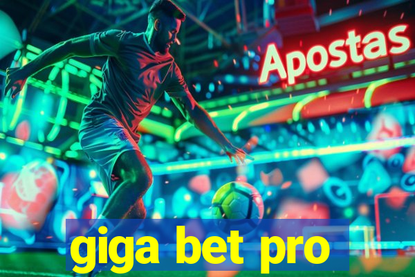 giga bet pro